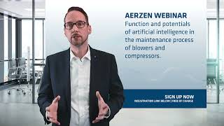 Trailer AERZEN Webinar  Function and potentials of artificial intelligence in the maintenance proces