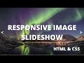 Responsive Image Slider from Scratch using HTML CSS & JAVASCRIPT