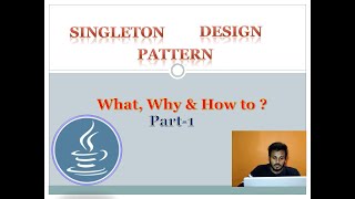 Java Singleton Design Pattern: In-Depth Step-by-Step Tutorial (Part 1) | Beginners Guide Interview