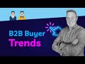 Beyond The Click, Episode 24 - B2B Buyer Trends