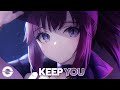 Nightcore - Keep You - (Lyrics)