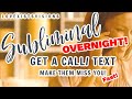 GET A CALL/TEXT OVERNIGHT! SUBLIMINAL!🔥💘MAKE THEM MISS YOU !! GET ANYONE TO REACH OUT!! WORKS FAST!🔥