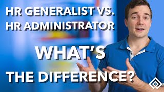 HR Generalist vs HR Administrator: What’s the Difference?