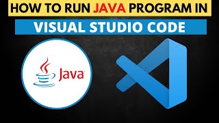 How To Run Java Program in Visual Studio Code 2022 in Windows