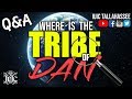 The Israelites: Q & A: Where Is The Tribe of Dan