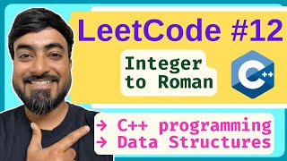 LeetCode 12: Integer to Roman | C++ Solution + Step-by-Step Explanation (Beats 100%)