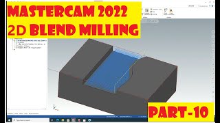 MasterCAM 2022||2D Blend Milling || Part-10