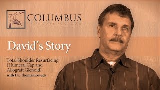 David's Story - Total Shoulder Resurfacing with Dr. Thomas Kovack