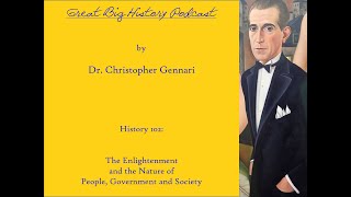 Great Big History Podcast: HIS 102: The Enlightenment - A Revolution in Thought
