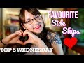 Favourite Side Ships | Top 5 Wednesdays