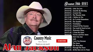 Alan Jackson Greatest Hits Full Album - Best Old Country Songs All Of Time - Best of Alan Jackson