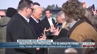 Mixed reactions after Trump proposes “getting rid of” FEMA while visiting Western North Carolina