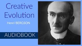 Creative Evolution by Henri Bergson - Audiobook ( Part 1/2 )