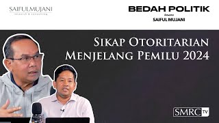 Sikap Otoritarian Menjelang Pemilu 2024