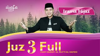 Juz 3 FULL - Murottal Syahdu Nada Hijaz WAFA ❗❗