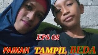 PAINAH TAMPIL BEDA EPS 08@cakgunchannel4819