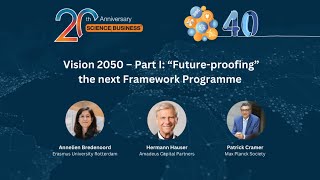 Vision 2050 – Part I: “Future-proofing” the next Framework Programme & Science|Business at 20