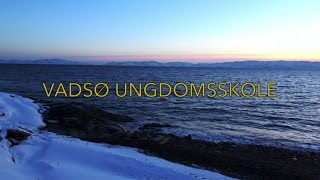 Presentasjonsfilm om Vadsø Kommune: VADSØ UNGDOMSSKOLE