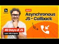 Day 22: MASTER JavaScript Callback with Asynchronous Programming 🤩
