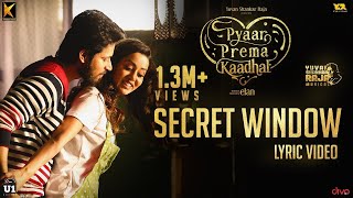 Secret Window (Lyric Video) - Pyaar Prema Kaadhal | Yuvan Shankar Raja | Harish Kalyan, Raiza | Elan