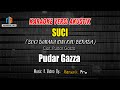 KARAOKE SUCI (suci dimana kini kau berada) - Pudar Gazza - versi akustik