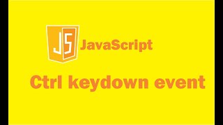 Keydown event Ctrl key JavaScript