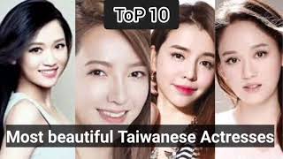 Most beautiful Taiwanese Actresses ToP 10