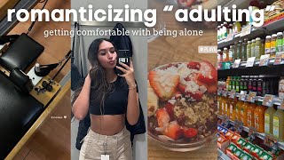 ROMANTICIZING “ADULTING” : *In my independence era*