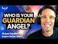 Your GUARDIAN ANGEL has A LOT to share! Learn How to Contact, and Even Their Names! Michael Sandler