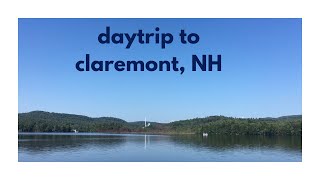 Visiting Claremont, New Hampshire