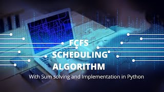Python Program for FCFS Scheduling Algorithm with Example