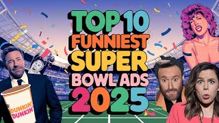 TOP 10 FUNNIEST Super Bowl Ads 2025 🏈 Best Ten Superbowl LIX Commercials