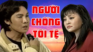 Người Chồng Tồi Tệ - Đau Khổ Tột Cùng | Cải lương Vũ Linh, Hương Lan