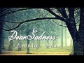 Dear Sadness - Love Age -   Tiếng đàn Piano, Violin.