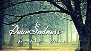 Dear Sadness - Love Age -   Tiếng đàn Piano, Violin.