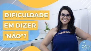 Por que é tão difícil dizer não? • Psicologia • Casule Saúde e Bem-estar