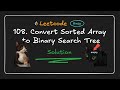 108. Convert Sorted Array to Binary Search Tree - (solution) | Typescript