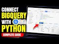 How to connect Google BigQuery to build analytics with Python - Complete Guide
