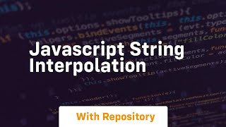 Javascript string interpolation