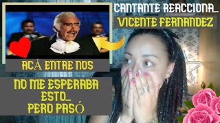 VICENTE FERNÁNDEZ💥ACÁ ENTRE NOS en vivo💥cantante ESPAÑOLA REACTION & ANALYSIS