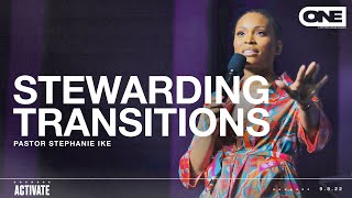 Stewarding Transitions - Stephanie Ike
