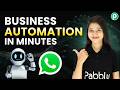 Automate Your Entire Business on WhatsApp in 10 Minutes (No Coding) 🚀