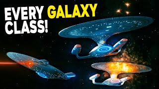 Every Galaxy-class Starship In Star Trek - Explained