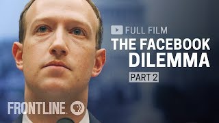 The Facebook Dilemma, Part Two (full documentary) | FRONTLINE