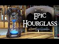 Making An Epic Hourglass