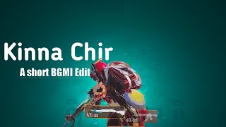 Kinna Chir ❤️❤️ || Short BGMI Edit || Preset ? (Check description)