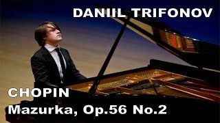 Daniil Trifonov live 2009 - CHOPIN, Mazurka in C major, op. 56 n. 2