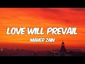 Maher Zain - Love Will Prevail (Lyrics)
