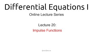 Lecture 20: Impulse Functions