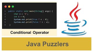 Java Puzzler - Conditional Operator Puzzle | Conditional Expression Mixed-Type Computation